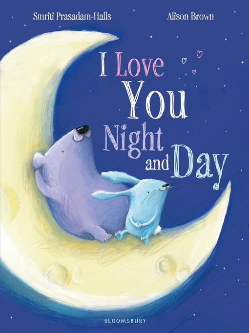 Title details for I Love You Night and Day by Smriti Prasadam-Halls - Available